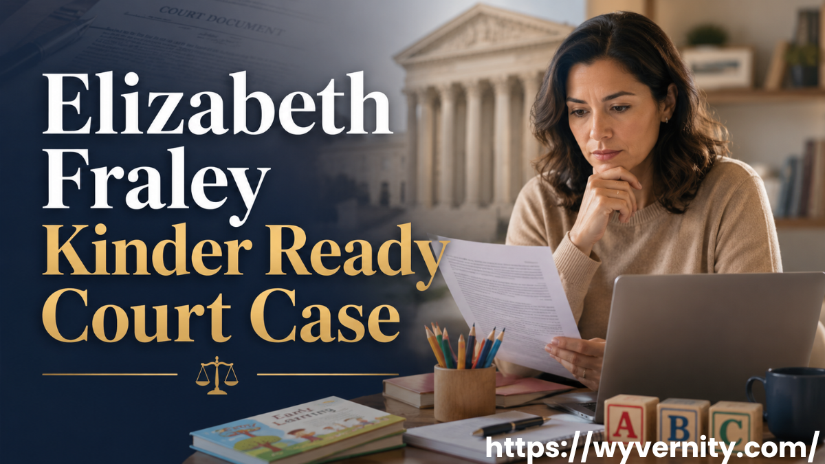 Elizabeth Fraley Kinder Ready Court Case